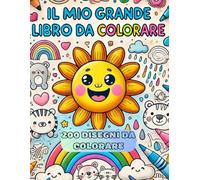 Libri da colorare per bambini: Il Mio Grande libro da Colorare per Bambini, da 1 a 8 anni, Animali, giochi, natura e divertimento creativo.