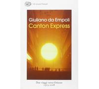 Canton Express. Due viaggi in Oriente (1503-2008)