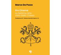 Libri Da Pozzo Marco - Pro Cinema. La Settima Arte Vista Dalla Chiesa