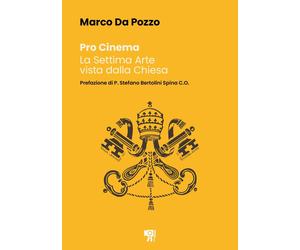 Libri Da Pozzo Marco - Pro Cinema. La Settima Arte Vista Dalla Chiesa