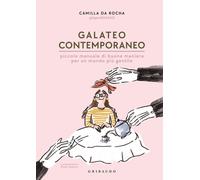 Libri Da Rocha Camilla - Galateo Contemporaneo. Piccolo Manuale Di Buone Maniere