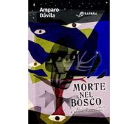 Libri DÃ¡vila Amparo - Morte Nel Bosco E Altri Racconti