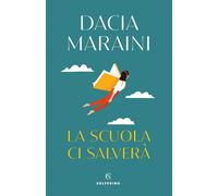 La scuola ci salverà