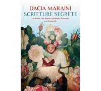 Scritture segrete. Le donne che hanno cambiato il mondo con la pa