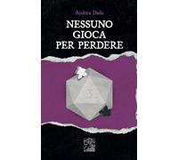 Andrea Dado Nessuno Gioca Per Perdere Italiano Romanzo Dv Giochi