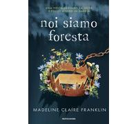 Libri Dafne Calgaro - Noi siamo foresta - 2025 (Chrysalide)
