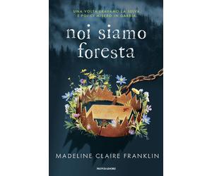Libri Dafne Calgaro - Noi siamo foresta - 2025 (Chrysalide)