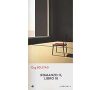 Libri Dag Solstad - Romanzo 11, libro 18 - 2017 (Gli Iperborei)