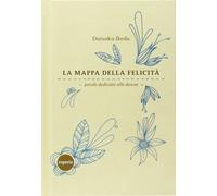 Libri Daisaku Ikeda - La Mappa Della Felicita. Parole Dedicate Alle Donne