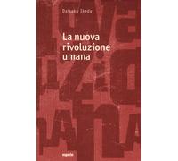 La nuova rivoluzione umana. Vol. 23-24