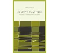 Libri Daisaku Ikeda - Un nuovo umanesimo - 2004 (Nuovo umanesimo)