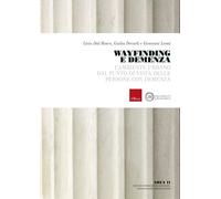 Libri Dal Bosco Livio / Decarli Giulia / Giovanni Leoni - Wayfinding E Demenza.