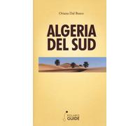 Algeria del Sud - Dal Bosco Oriana