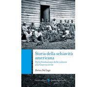 Libri Dal Lago Enrico - Storia Della Schiavitu Americana. Dalla Fondazione Delle