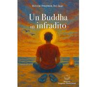 Libri Dal Lago Fabiola Francesca - Un Buddha In Infradito