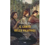 Libri Dal Mas Giulia - Il Canto Delle Filatrici