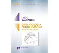 Libri Dal Sacco Diego - Dermatologia Psicosomatica. Quando E La Pelle A Parlare