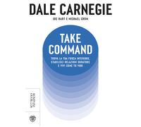 Libri Dale Carnegie / Joe Hart / Crom Michael - Take Command. Trova La Tua Forza