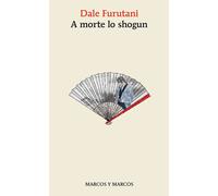 Libri Dale Furutani - A Morte Lo Shogun