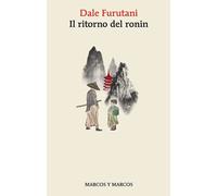 Libri Dale Furutani - Il Ritorno Del Ronin