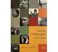 Libri D'Alessandro Luciano - L' Ultimo Idealista. Ediz. Illustrata