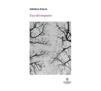 Libri D'Alia Angela - L' Eco Del Rimpianto