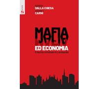 Libri Dalla Chiesa Nando / Andrea CarnÃ¬ - Mafia Ed Economia. Il Rischio Crimina
