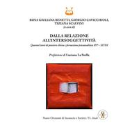 Libri Dalla Relazione All'intersoggettivita. Quarant'anni Di Pensiero Clinico E