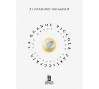 Libri Dalmasso Alessandro - La Grande Piccola Pasticceria