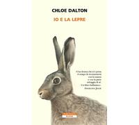 Libri Dalton Chloe - Io E La Lepre