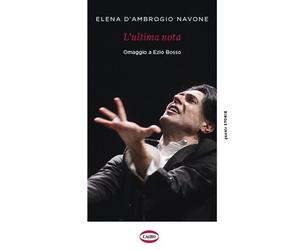 Libri D'Ambrogio Navone Elena - L' Ultima Nota. Omaggio A Ezio Bosso