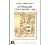 Libri D'Ambrosio Boi Rosalia - Vocabolario Ebolitano-Italiano