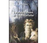 Libri Damiani Elda Katia - La Maledizione Al Velo Scarlatto