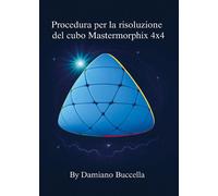 Libri Damiano Buccella - Procedura Per La Risoluzione Del Cubo Mastermorphix 4X4