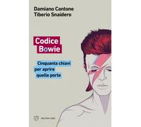 Libri Damiano Cantone / Tiberio Snaidero - Codice Bowie. Cinquanta Chiavi Per Ap