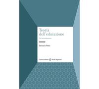 Libri Damiano Felini - Teoria Dell'educazione. Un'introduzione