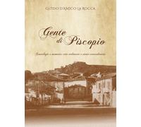 Libri D'Amico La Rocca Guido - Gente Di Piscopio. Genealogie E Memorie: Vite Ord
