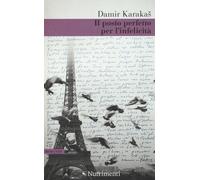 Libri Damir Karakas - Il Posto Perfetto Per L'Infelicita