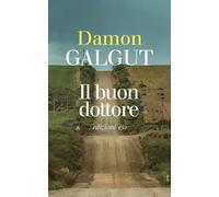 Libri Damon Galgut - Il buon dottore - 2022 (Dal mondo)