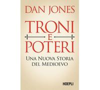 Troni e poteri. Una nuova storia del Medioevo