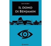 Libri Dan Ruben - Il dono di Benjamin - 2023 (Narrare)