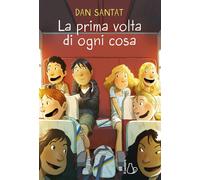 Libri Dan Santat - La Prima Volta Di Ogni Cosa