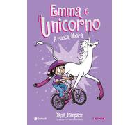 Libri Dana Simpson - Emma e l'unicorno. A ruota libera - 2021