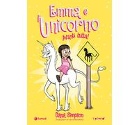 Libri Dana Simpson - Emma e l'unicorno. Avanti tutta - 2023