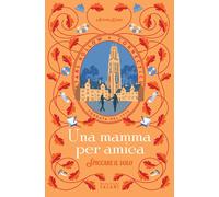 Libri Danes Autumn - Una Mamma Per Amica. Spiccare Il Volo