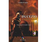 Libri D'Angelo Claudio - Ducezio. L'eredita Dei Siculi