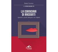 Libri Dania Cusenza - La Corniciaia Di Racconti. Quando Le Parole Dialogano Con