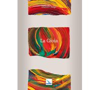 Libri Daniel-Ange - La gioia - 2011 (Meditare)