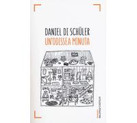 Libri Daniel Di Schüler - Un'Odissea minuta - 2016