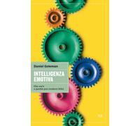 Intelligenza emotiva. Che cos'è e perché può renderci felici